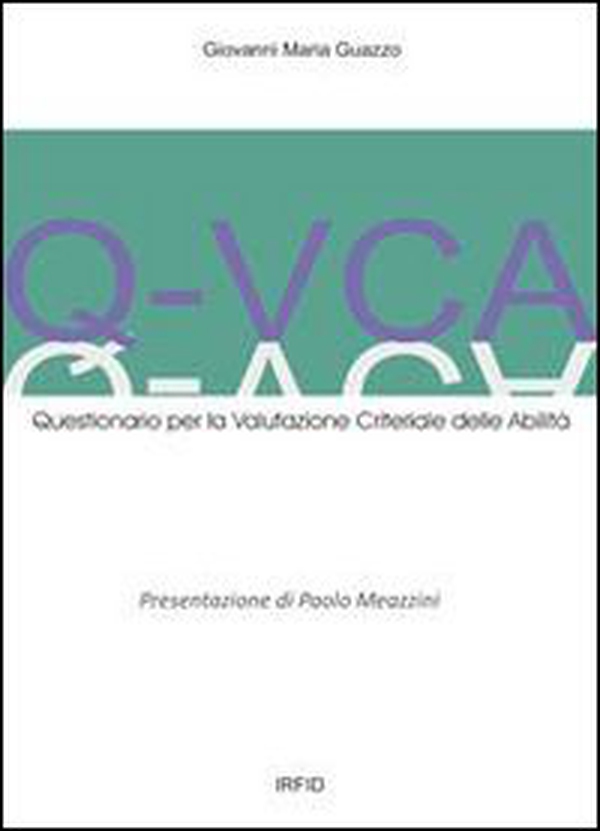Q-VCA. Questionario per la valutazione criteriale delle abilità - Librerie.coop Q-VCA. Questionario per la valutazione criteriale delle abilità - Librerie.coop