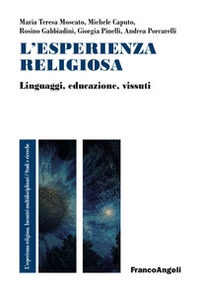 L'esperienza religiosa. Linguaggi, educazione, vissuti - Librerie.coop