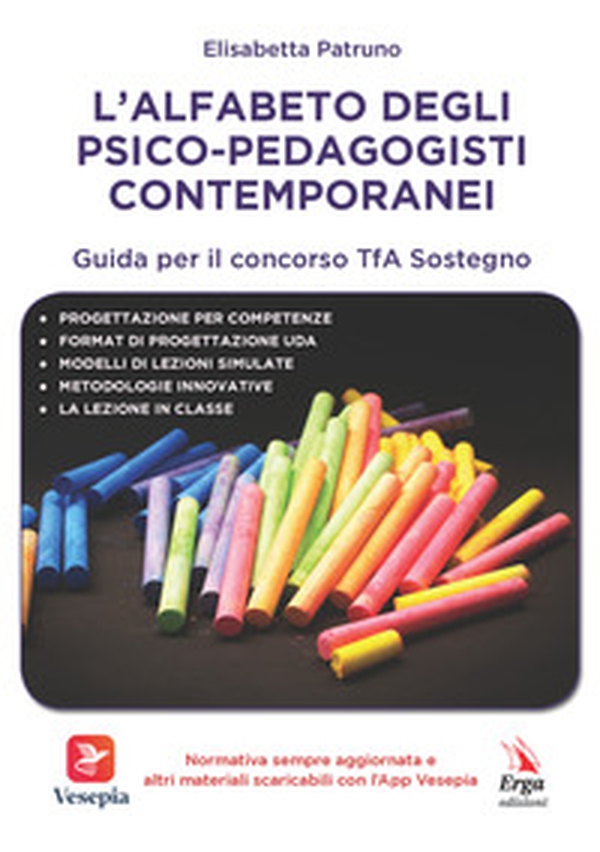L'alfabeto degli psico-pedagogisti contemporanei. Guida per il concorso TfA Sostegno - Librerie.coop L'alfabeto degli psico-pedagogisti contemporanei. Guida per il concorso TfA Sostegno - Librerie.coop