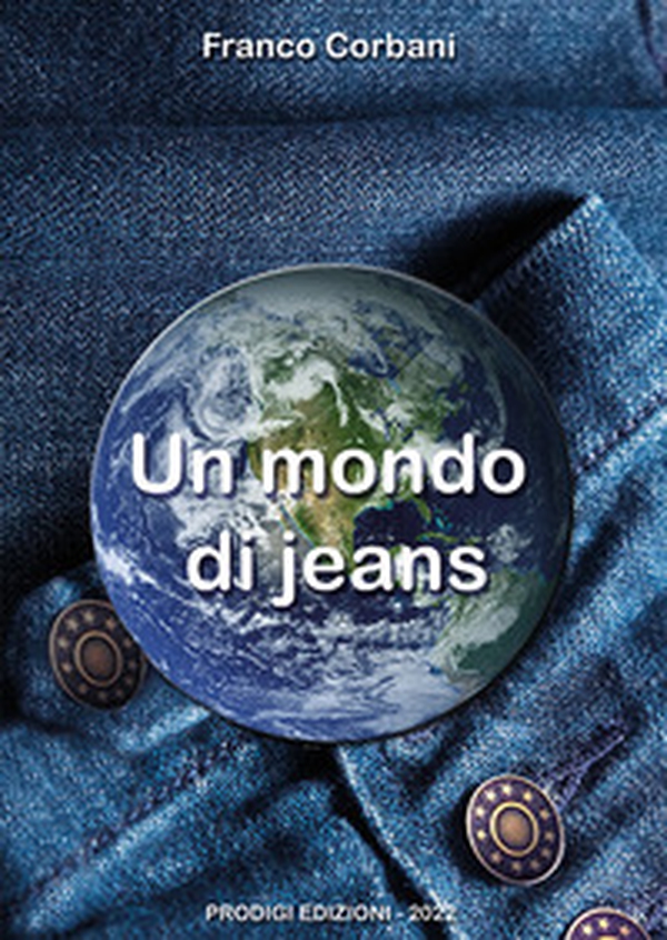 Un mondo di jeans - Librerie.coop Un mondo di jeans - Librerie.coop