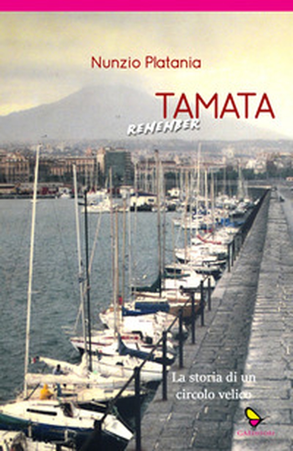 Tamata remember. La storia di un circolo velico - Librerie.coop Tamata remember. La storia di un circolo velico - Librerie.coop