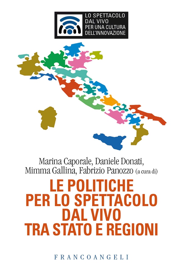 Le politiche per lo spettacolo dal vivo tra Stato e Regioni - Librerie.coop Le politiche per lo spettacolo dal vivo tra Stato e Regioni - Librerie.coop
