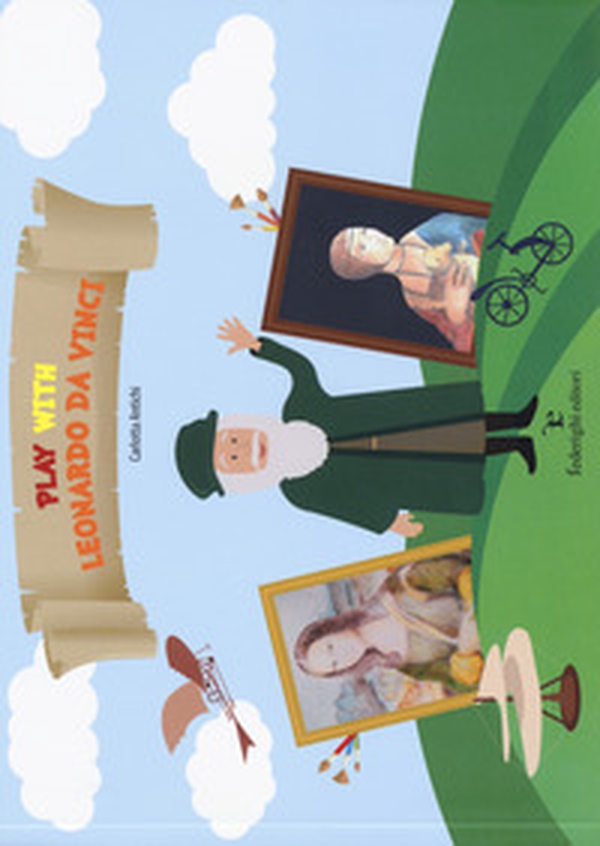 Play with Leonardo da Vinci - Librerie.coop Play with Leonardo da Vinci - Librerie.coop