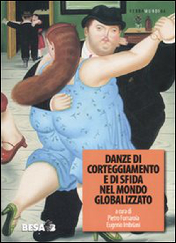 Danze di corteggiamento e di sfida nel mondo globalizzato. Atti del Convegno Atti del Convegno (Lecce, 10-12 ottobre 2005) - Librerie.coop Danze di corteggiamento e di sfida nel mondo globalizzato. Atti del Convegno Atti del Convegno (Lecce, 10-12 ottobre 2005) - Librerie.coop