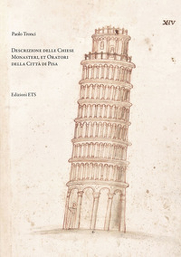 Descrizione delle chiese, monasteri, et oratori della città di Pisa - Librerie.coop Descrizione delle chiese, monasteri, et oratori della città di Pisa - Librerie.coop