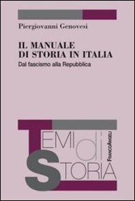 Il manuale di storia in Italia. Dal fascismo alla repubblica - Librerie.coop