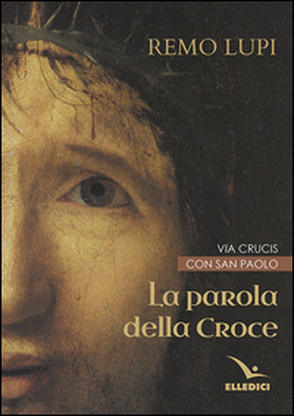 La Parola della croce - Librerie.coop La Parola della croce - Librerie.coop