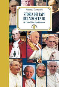 Storia dei papi del Novecento. Da Leone XIII a papa Francesco - Librerie.coop