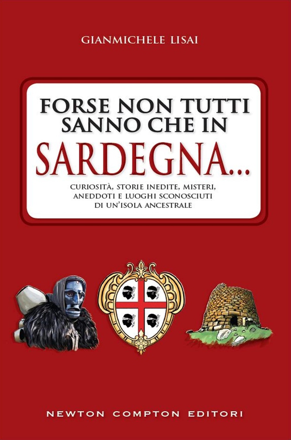 Forse non tutti sanno che in Sardegna... - Librerie.coop Forse non tutti sanno che in Sardegna... - Librerie.coop