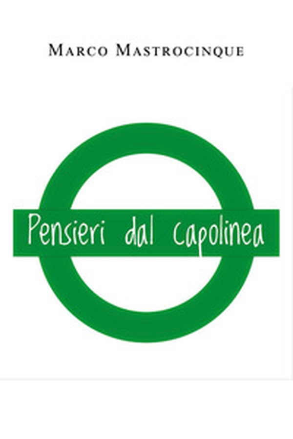 Pensieri dal capolinea - Librerie.coop Pensieri dal capolinea - Librerie.coop