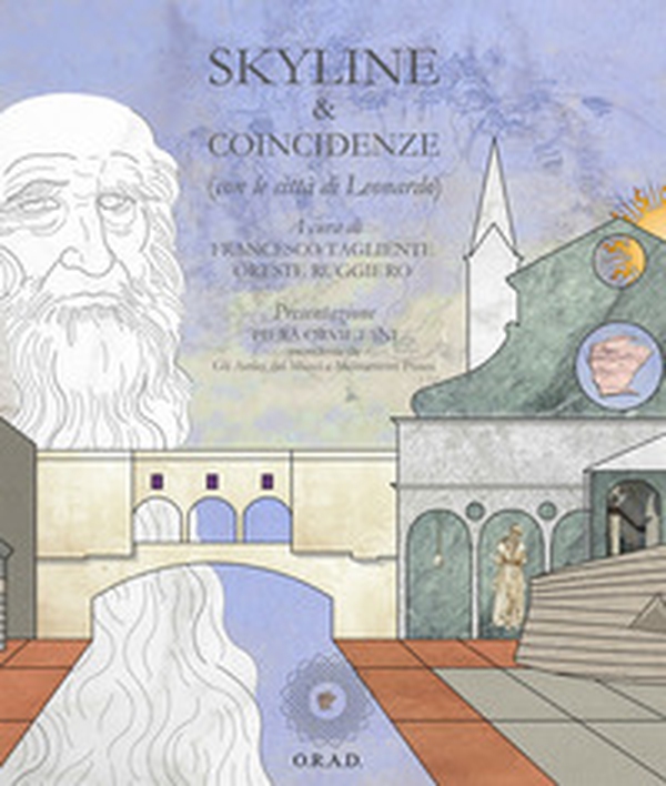 Skyline & coincidenze (con le città di Leonardo) - Librerie.coop Skyline & coincidenze (con le città di Leonardo) - Librerie.coop