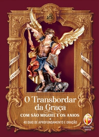 O transbordar da graca com Sao Miguel e os Anjos - Librerie.coop