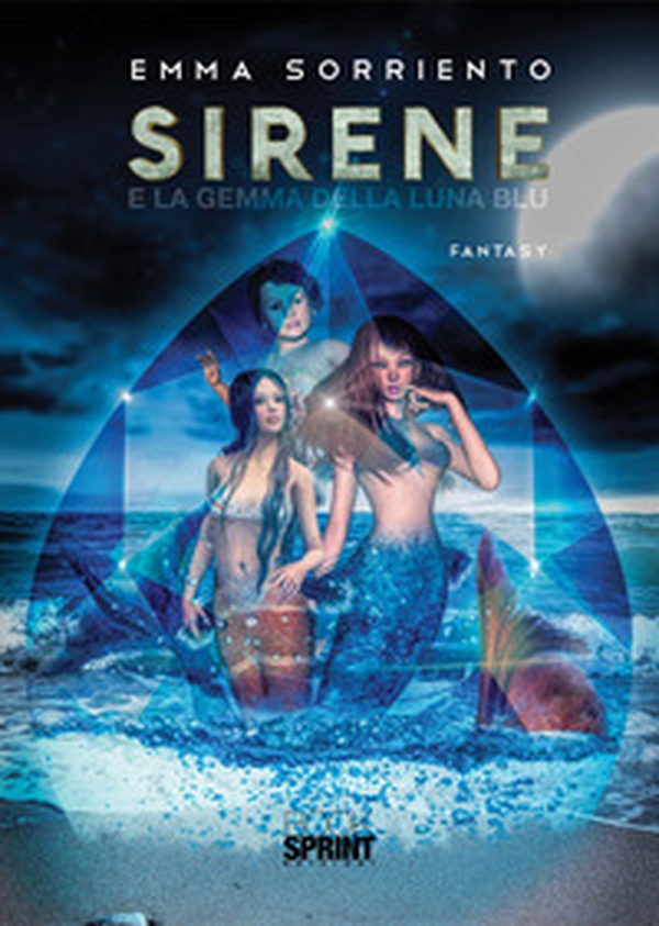 Sirene e la gemma della luna blu - Librerie.coop Sirene e la gemma della luna blu - Librerie.coop