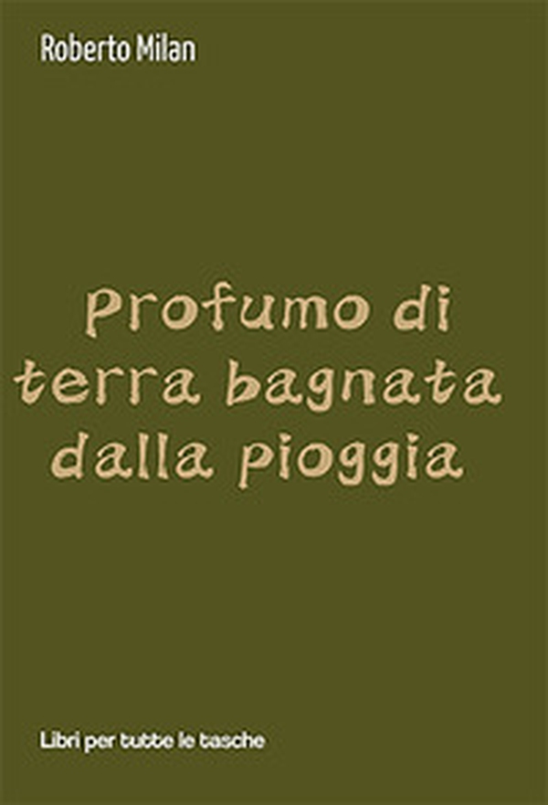Profumo di terra bagnata dalla pioggia - Librerie.coop Profumo di terra bagnata dalla pioggia - Librerie.coop