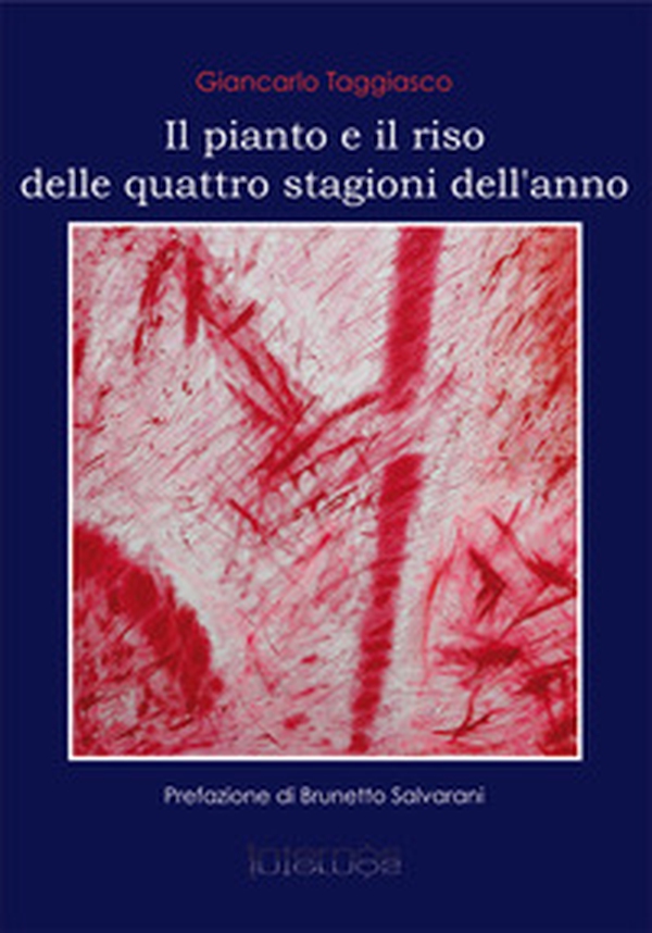 Il pianto e il riso delle quattro stagioni dell'anno - Librerie.coop Il pianto e il riso delle quattro stagioni dell'anno - Librerie.coop