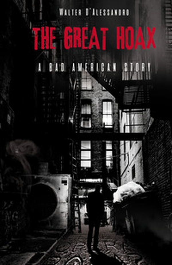 The great hoax. A bad American story. Ediz. italiana - Librerie.coop The great hoax. A bad American story. Ediz. italiana - Librerie.coop