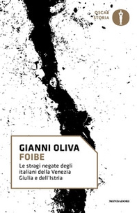 Foibe. Le stragi negate degli italiani della Venezia Giulia e dell'Istria - Librerie.coop