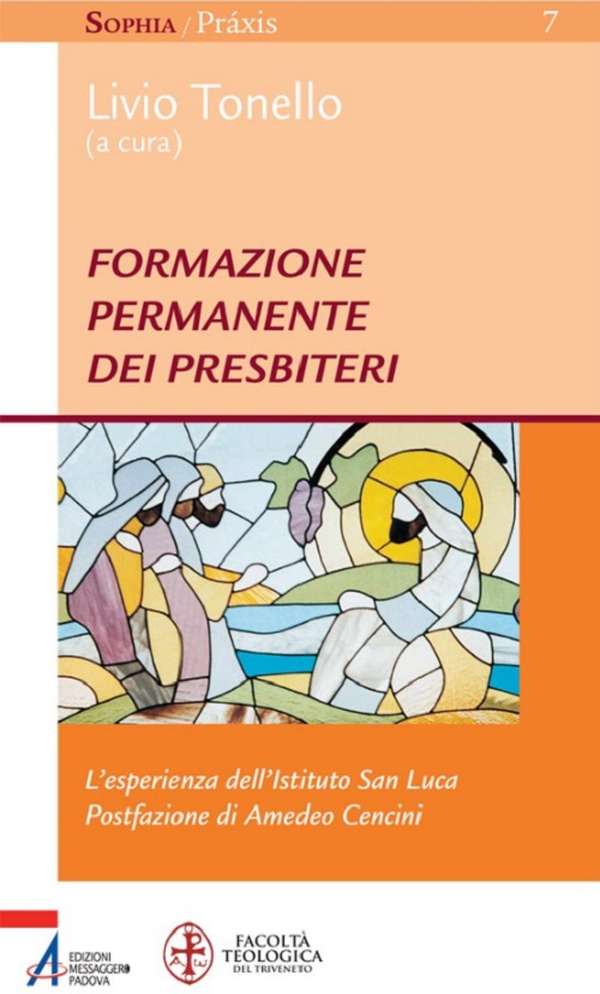Formazione permanente dei presbiteri. L'esperienza dell'Istituto San Luca - Librerie.coop Formazione permanente dei presbiteri. L'esperienza dell'Istituto San Luca - Librerie.coop