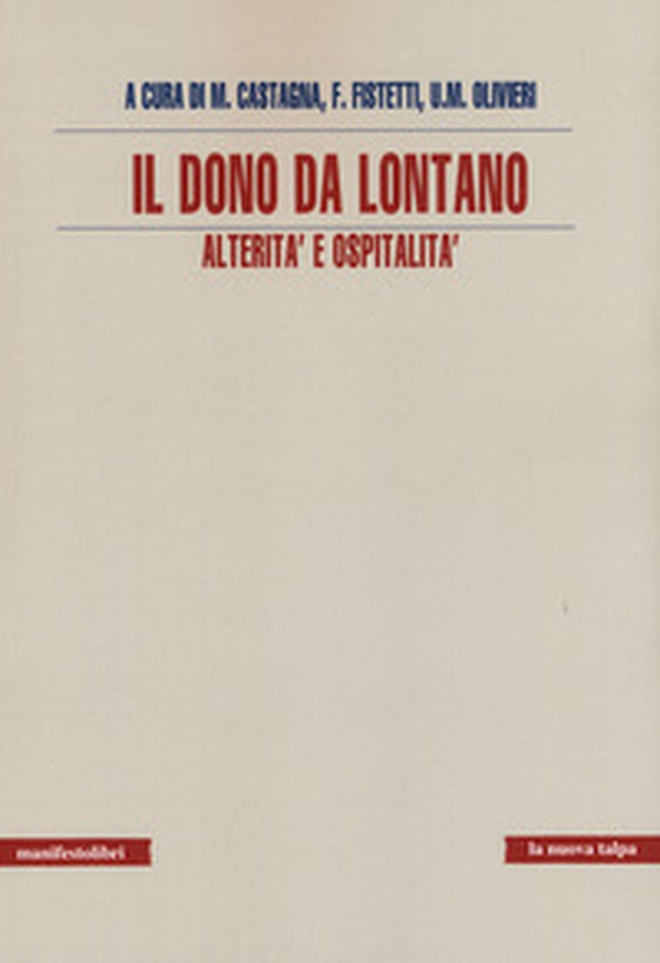 Il dono da lontano. Alterità e ospitalità - Librerie.coop Il dono da lontano. Alterità e ospitalità - Librerie.coop