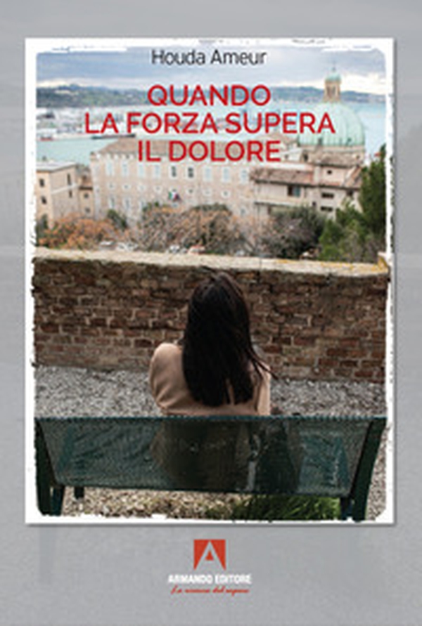 Quando la forza supera il dolore - Librerie.coop Quando la forza supera il dolore - Librerie.coop