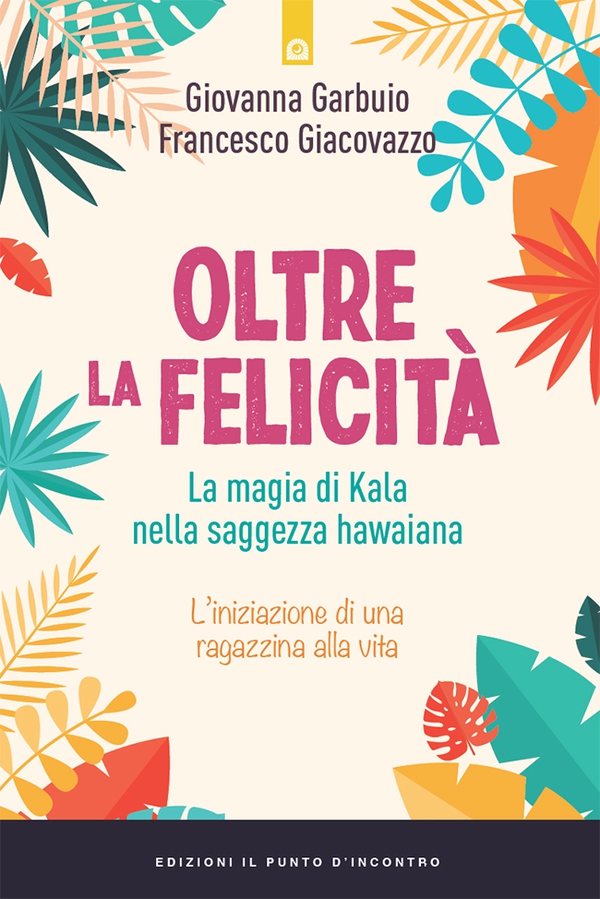 Oltre la felicità - Librerie.coop Oltre la felicità - Librerie.coop