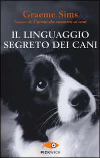 Il linguaggio segreto dei cani - Librerie.coop