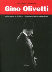 Gino Olivetti. Biografia dell'altro Olivetti, un protagonista della storia italiana - Librerie.coop