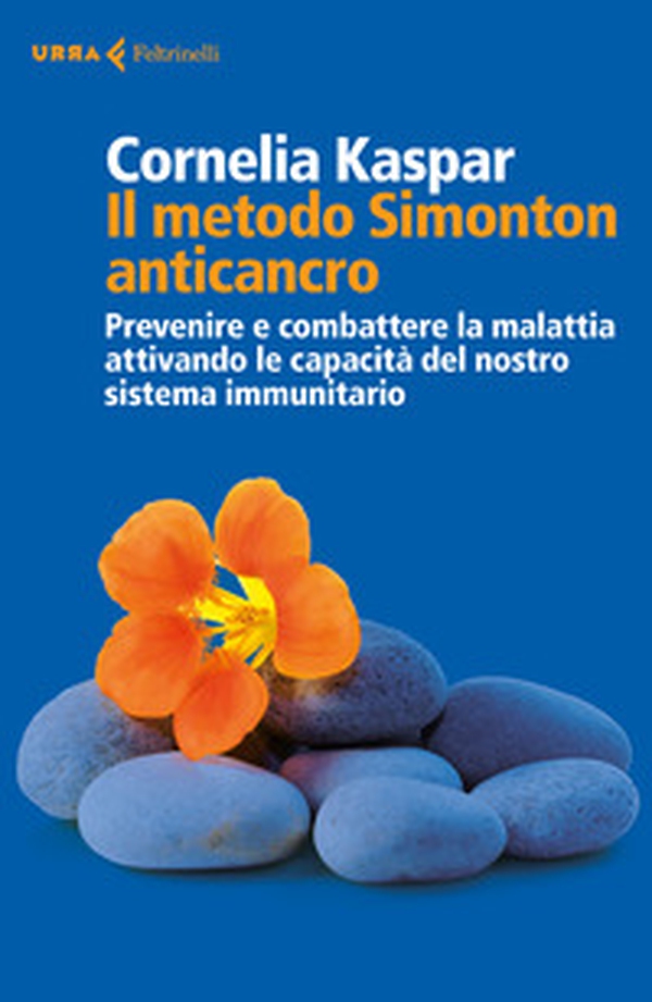 Il metodo Simonton anticancro. Prevenire e combattere la malattia attivando le capacità del nostro sistema immunitario - Librerie.coop Il metodo Simonton anticancro. Prevenire e combattere la malattia attivando le capacità del nostro sistema immunitario - Librerie.coop