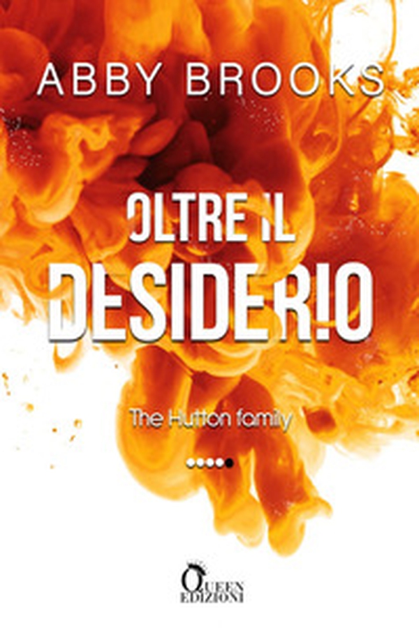 Oltre il desiderio. The Hutton family - Vol. 4 - Librerie.coop Oltre il desiderio. The Hutton family - Vol. 4 - Librerie.coop