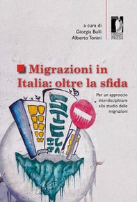 Migrazioni in Italia: oltre la sfida. Per un approccio interdisciplinare allo studio delle migrazioni - Librerie.coop