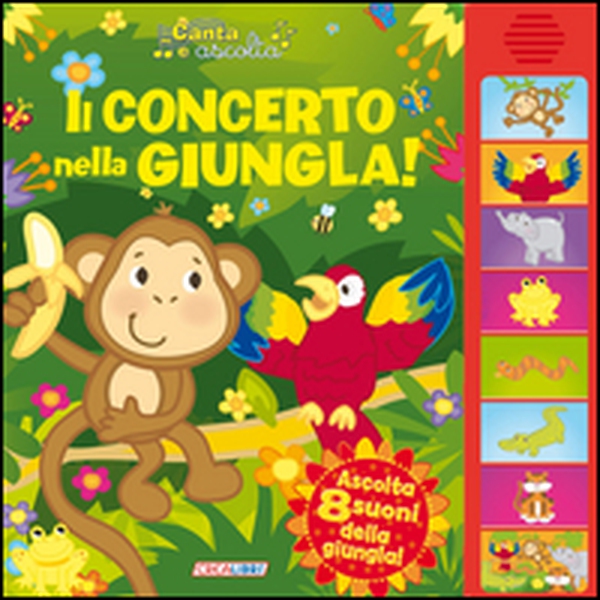Il concerto nella giungla! Libro sonoro - Librerie.coop Il concerto nella giungla! Libro sonoro - Librerie.coop