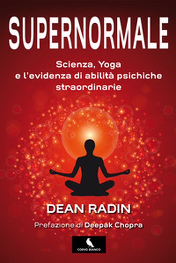 Supernormale. Scienza, yoga e l'evidenza di abilità psichiche straordinarie - Librerie.coop Supernormale. Scienza, yoga e l'evidenza di abilità psichiche straordinarie - Librerie.coop