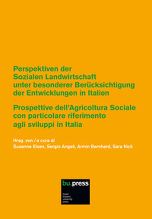 Prospettive dell'Agricoltura Sociale con particolare riferimento agli sviluppi in Italia-Perspektiven der Sozialen Landwirtschaft unter besonderer Berücksichtigung - Librerie.coop Prospettive dell'Agricoltura Sociale con particolare riferimento agli sviluppi in Italia-Perspektiven der Sozialen Landwirtschaft unter besonderer Berücksichtigung - Librerie.coop