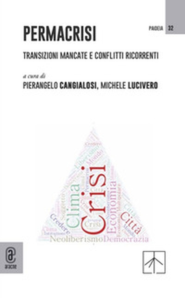 Permacrisi. Transizioni mancate e conflitti ricorrenti - Librerie.coop Permacrisi. Transizioni mancate e conflitti ricorrenti - Librerie.coop