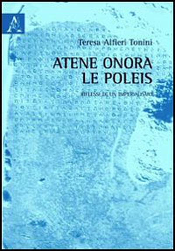 Atene onora le poleis. Riflessi di un imperialismo - Librerie.coop Atene onora le poleis. Riflessi di un imperialismo - Librerie.coop