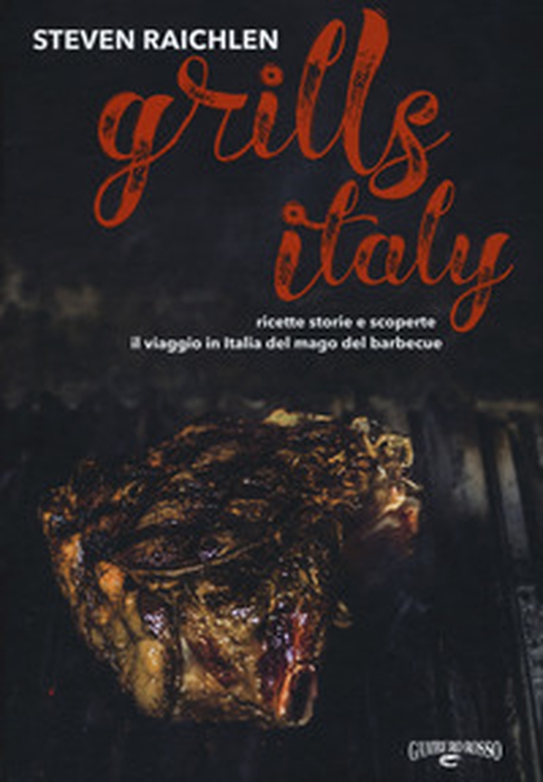 Steven Raichlen Grills Italy. Ricette, storie e scoperte. Il viaggio in Italia del mago del barbecue - Librerie.coop Steven Raichlen Grills Italy. Ricette, storie e scoperte. Il viaggio in Italia del mago del barbecue - Librerie.coop