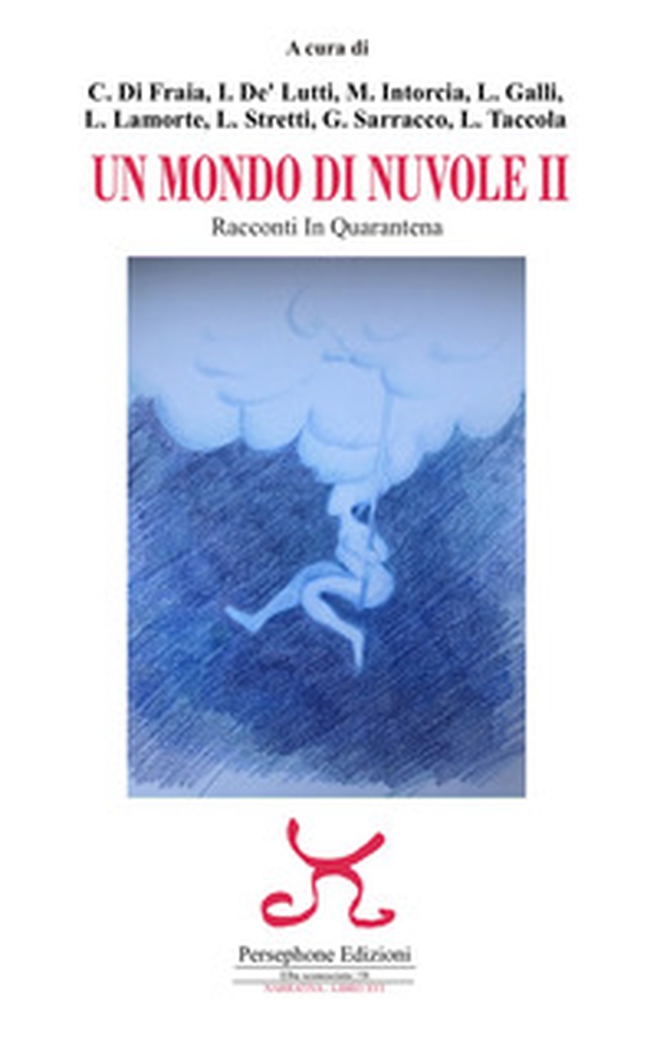 Un mondo di nuvole. 2ª edizione. Racconti in quarantena - Librerie.coop Un mondo di nuvole. 2ª edizione. Racconti in quarantena - Librerie.coop