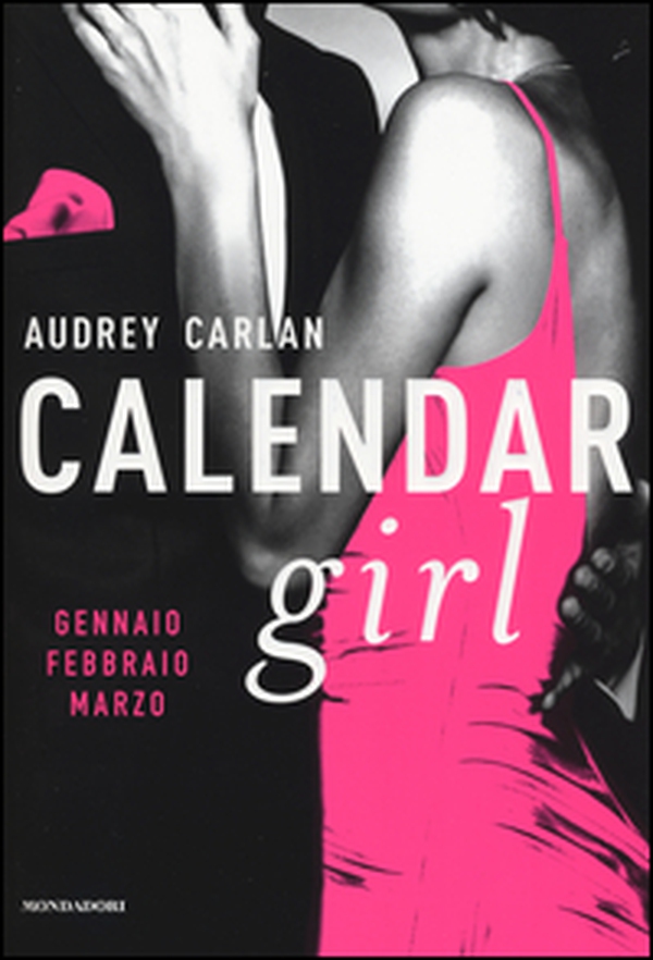 Calendar girl. Gennaio, febbraio, marzo - Librerie.coop Calendar girl. Gennaio, febbraio, marzo - Librerie.coop