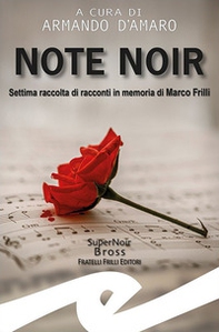 Note noir. Settima raccolta di racconti in memoria di Marco Frilli - Librerie.coop
