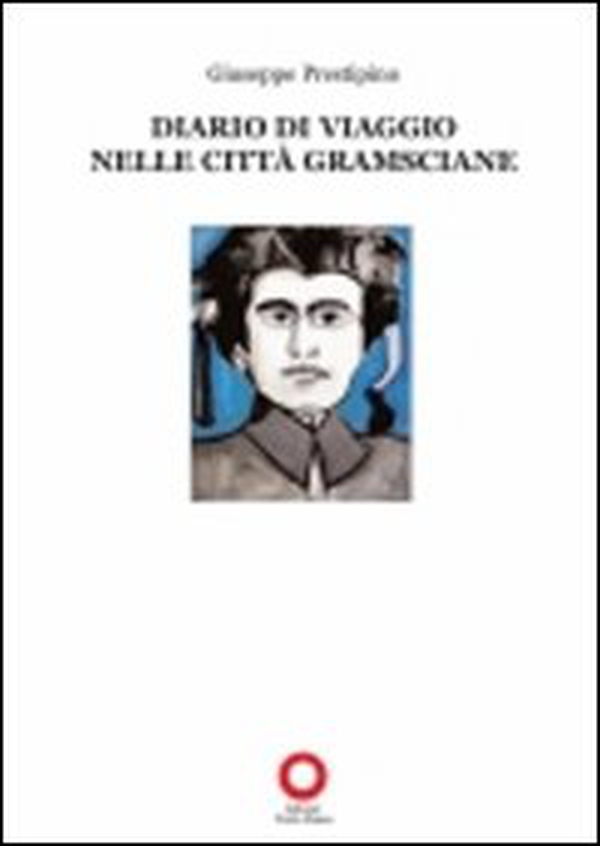 Diario di viaggio nelle città gramsciane - Librerie.coop Diario di viaggio nelle città gramsciane - Librerie.coop