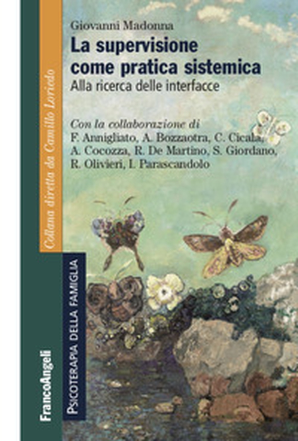 La supervizione come pratica sistemica. Alla ricerca delle interfacce - Librerie.coop La supervizione come pratica sistemica. Alla ricerca delle interfacce - Librerie.coop