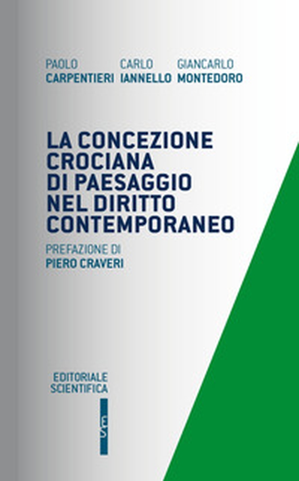 La concezione crociana di paesaggio nel diritto contemporaneo - Librerie.coop La concezione crociana di paesaggio nel diritto contemporaneo - Librerie.coop
