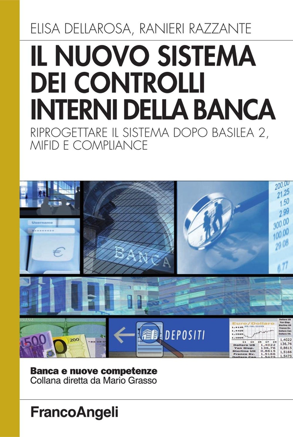 Il nuovo sistema dei controlli interni della banca. Riprogettare il sistema dopo Basilea 2, Mifid e compliance - Librerie.coop Il nuovo sistema dei controlli interni della banca. Riprogettare il sistema dopo Basilea 2, Mifid e compliance - Librerie.coop