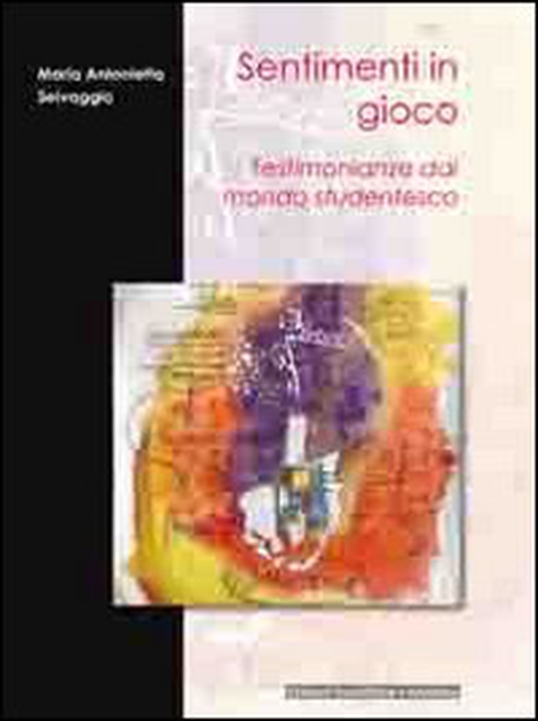 Sentimenti in gioco. Testimonianze dal mondo studentesco - Librerie.coop Sentimenti in gioco. Testimonianze dal mondo studentesco - Librerie.coop