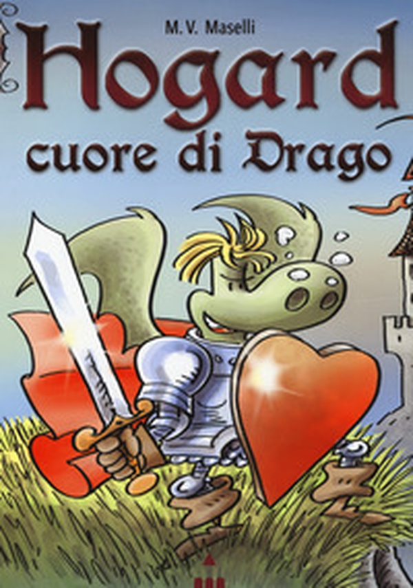 Cuore di drago. Hogard - Librerie.coop Cuore di drago. Hogard - Librerie.coop
