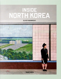 Inside North Korea. Ediz. inglese, francese e tedesca - Librerie.coop