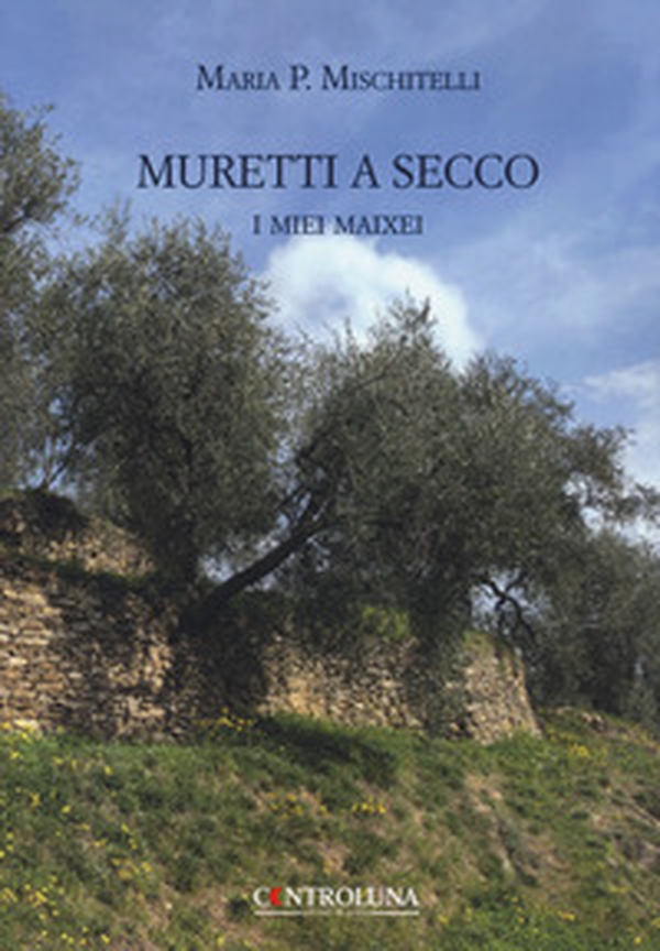 Muretti a secco. I miei maixei - Librerie.coop Muretti a secco. I miei maixei - Librerie.coop