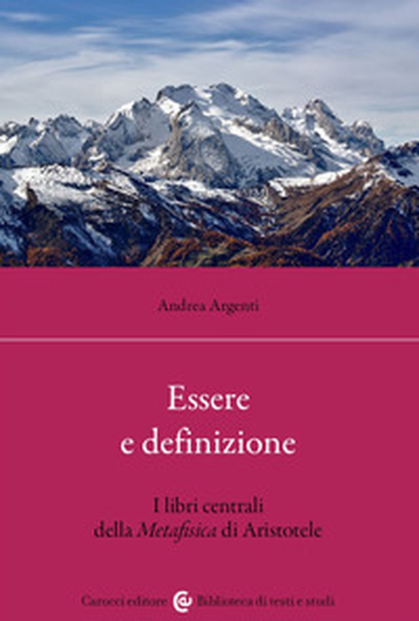Essere e definizione. I libri centrali della Metafisica di Aristotele - Librerie.coop Essere e definizione. I libri centrali della Metafisica di Aristotele - Librerie.coop