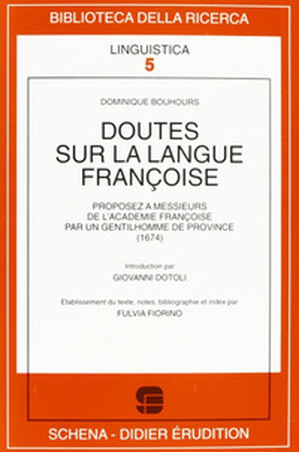 Doutes sur la langue françoise. Proposez à messieurs de l'Académie françoise par un gentilhomme de province (1674) - Librerie.coop Doutes sur la langue françoise. Proposez à messieurs de l'Académie françoise par un gentilhomme de province (1674) - Librerie.coop