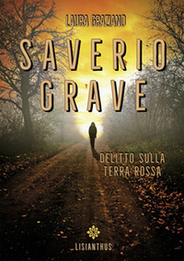 Saverio Grave. Delitto sulla terra rossa - Librerie.coop Saverio Grave. Delitto sulla terra rossa - Librerie.coop